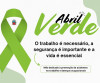 Abril Verde: Mês dedicado a prevenção de acidentes no trabalho e doenças ocupacionais